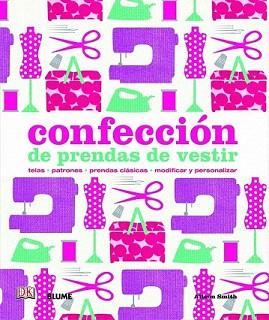 CONFECCIÓN DE PRENDAS DE VESTIR | 9788498017205 | SMITH, ALISON | Llibreria Aqualata | Comprar llibres en català i castellà online | Comprar llibres Igualada