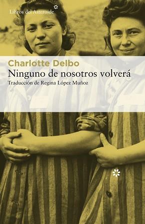 NINGUNO DE NOSOTROS VOLVERÁ | 9788417977139 | DELBO, CHARLOTTE | Llibreria Aqualata | Comprar llibres en català i castellà online | Comprar llibres Igualada