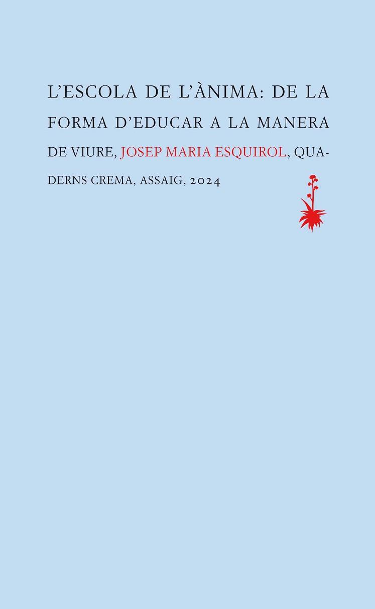 ESCOLA DE L'ÀNIMA, L' | 9788477276845 | ESQUIROL, JOSEP MARIA | Llibreria Aqualata | Comprar libros en catalán y castellano online | Comprar libros Igualada