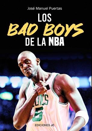 BAD BOYS DE LA NBA, LOS | 9788415448716 | PUERTAS GARCÍA, JOSÉ MANUEL | Llibreria Aqualata | Comprar llibres en català i castellà online | Comprar llibres Igualada