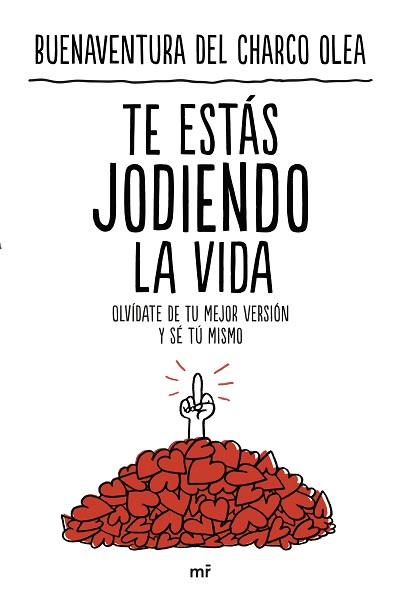TE ESTÁS JODIENDO LA VIDA | 9788427051706 | CHARCO OLEA, BUENAVENTURA DEL | Llibreria Aqualata | Comprar llibres en català i castellà online | Comprar llibres Igualada