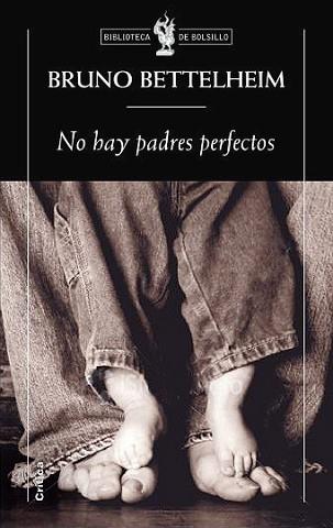 NO HAY PADRES PERFECTOS (BOLSILLO 26) | 9788498920758 | BETTELHEIM, BRUNO | Llibreria Aqualata | Comprar llibres en català i castellà online | Comprar llibres Igualada