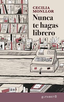 NUNCA TE HAGAS LIBRERO | 9788417951207 | MONLLOR, CECILIA | Llibreria Aqualata | Comprar llibres en català i castellà online | Comprar llibres Igualada