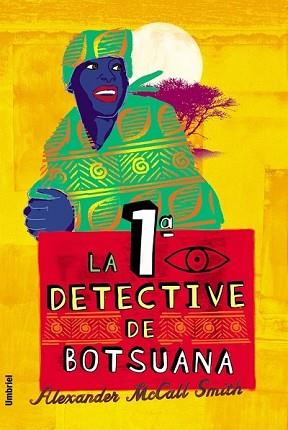 PRIMERA DETECTIVE DE BOTSUANA, LA | 9788495618382 | SMITH, ALEXANDER MCCALL (1948- ) | Llibreria Aqualata | Comprar llibres en català i castellà online | Comprar llibres Igualada
