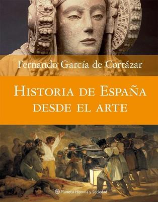 HISTORIA DE ESPAÑA DESDE EL ARTE | 9788408074588 | GARCIA DE CORTAZAR, FERNANDO | Llibreria Aqualata | Comprar llibres en català i castellà online | Comprar llibres Igualada