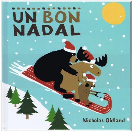 UN BON NADAL | 9788415315629 | OLDLAND, NICHOLAS | Llibreria Aqualata | Comprar llibres en català i castellà online | Comprar llibres Igualada