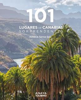 101 LUGARES DE CANARIAS SORPRENDENTES | 9788491584926 | SERNA SAIZ, REBECA | Llibreria Aqualata | Comprar llibres en català i castellà online | Comprar llibres Igualada