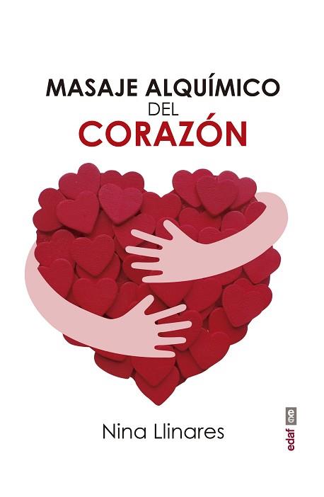 MASAJE ALQUIMICO DEL CORAZON | 9788441438606 | LLINARES, NINA | Llibreria Aqualata | Comprar llibres en català i castellà online | Comprar llibres Igualada
