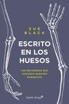 ESCRITO EN HUESO | 9788412553932 | BLACK, SUE | Llibreria Aqualata | Comprar llibres en català i castellà online | Comprar llibres Igualada