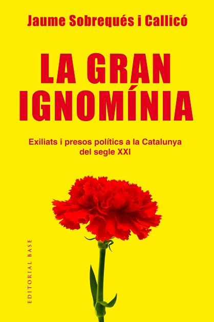 GRAN IGNOMÍNIA, LA | 9788417183639 | SOBREQUÉS I CALLICÓ, JAUME | Llibreria Aqualata | Comprar llibres en català i castellà online | Comprar llibres Igualada