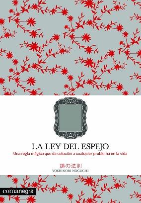 LEY DEL ESPEJO, LA | 9788493600686 | NOGUCHI, YOSHINORI | Llibreria Aqualata | Comprar llibres en català i castellà online | Comprar llibres Igualada