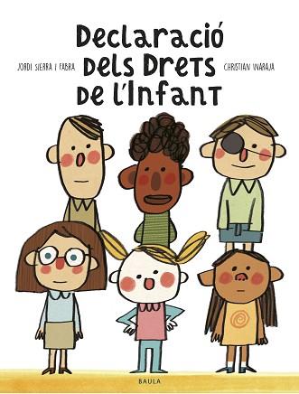DECLARACIÓ DELS DRETS DE L'INFANT | 9788447940363 | SIERRA I FABRA, JORDI | Llibreria Aqualata | Comprar llibres en català i castellà online | Comprar llibres Igualada