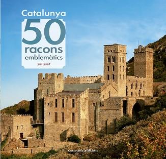 CATALUNYA. 50 RACONS EMBLEMÀTICS | 9788490344910 | BASTART I CASSÉ, JORDI | Llibreria Aqualata | Comprar llibres en català i castellà online | Comprar llibres Igualada