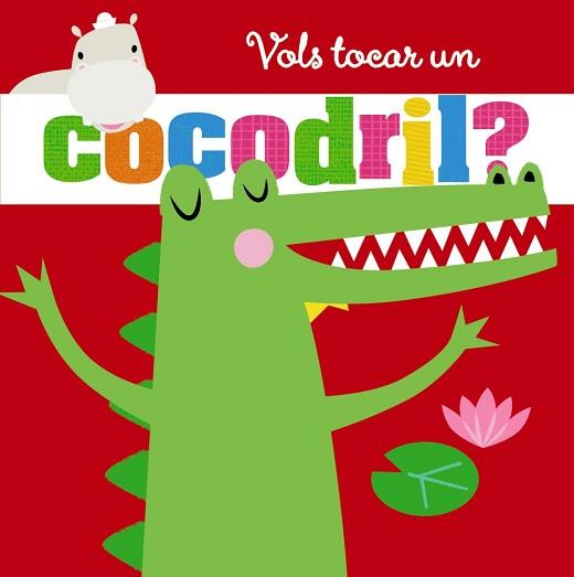 VOLS TOCAR UN COCODRIL? | 9788499063393 | AA.VV. | Llibreria Aqualata | Comprar llibres en català i castellà online | Comprar llibres Igualada