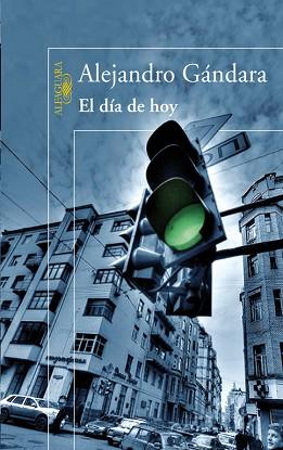 DIA DE HOY, EL | 9788420474304 | GANDARA, ALEJANDRO | Llibreria Aqualata | Comprar llibres en català i castellà online | Comprar llibres Igualada