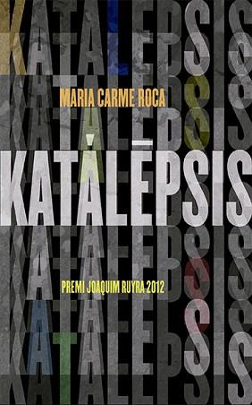 KATALEPSIS | 9788424673512 | ROCA, MARIA CARME | Llibreria Aqualata | Comprar llibres en català i castellà online | Comprar llibres Igualada