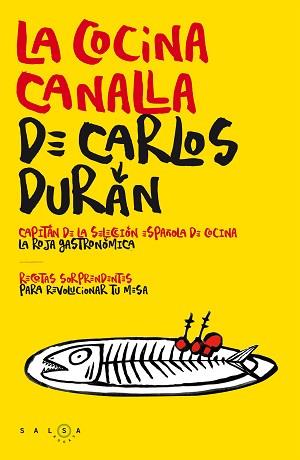 COCINA CANALLA, LA | 9788415193746 | DURAN, CARLOS | Llibreria Aqualata | Comprar libros en catalán y castellano online | Comprar libros Igualada