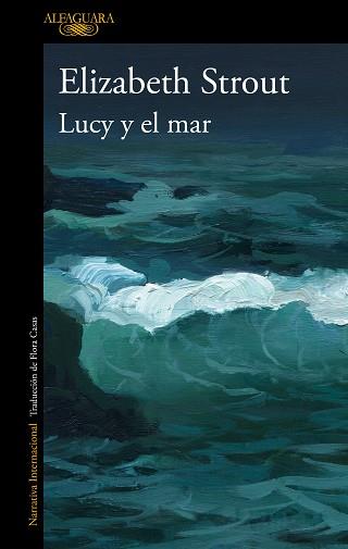 LUCY Y EL MAR | 9788420466057 | STROUT, ELIZABETH | Llibreria Aqualata | Comprar llibres en català i castellà online | Comprar llibres Igualada