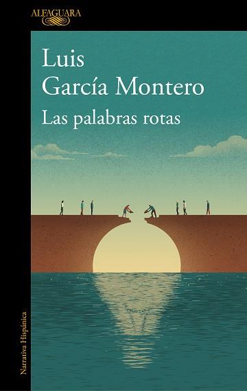 PALABRAS ROTAS, LAS | 9788420431956 | GARCÍA MONTERO, LUIS | Llibreria Aqualata | Comprar llibres en català i castellà online | Comprar llibres Igualada