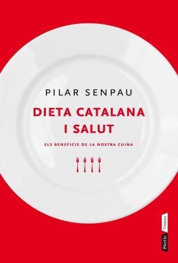 DIETA CATALANA I SALUT | 9788498091991 | SENPAU, PILAR | Llibreria Aqualata | Comprar llibres en català i castellà online | Comprar llibres Igualada