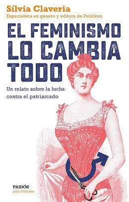 FEMINISMO LO CAMBIA TODO, EL | 9788449334979 | CLAVERIA, SÍLVIA | Llibreria Aqualata | Comprar llibres en català i castellà online | Comprar llibres Igualada