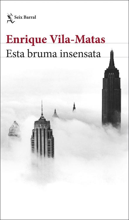 ESTA BRUMA INSENSATA | 9788432234897 | VILA-MATAS, ENRIQUE | Llibreria Aqualata | Comprar llibres en català i castellà online | Comprar llibres Igualada