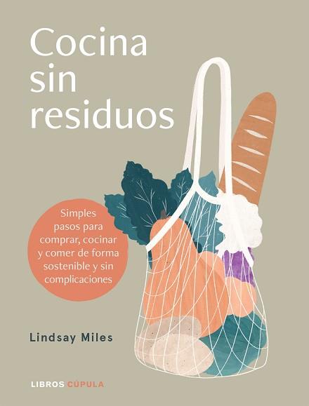 COCINA SIN RESIDUOS | 9788448027896 | MILES, LINDSAY | Llibreria Aqualata | Comprar llibres en català i castellà online | Comprar llibres Igualada