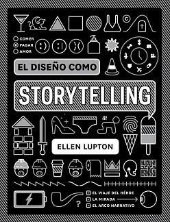 DISEÑO COMO STORYTELLING, EL | 9788425231865 | LUPTON, ELLEN | Llibreria Aqualata | Comprar llibres en català i castellà online | Comprar llibres Igualada