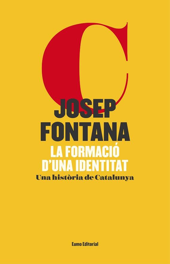 FORMACIÓ D'UNA IDENTITAT, LA (EDICIÓ IL·LUSTRADA) | 9788497665766 | FONTANA LÁZARO, JOSEP | Llibreria Aqualata | Comprar llibres en català i castellà online | Comprar llibres Igualada