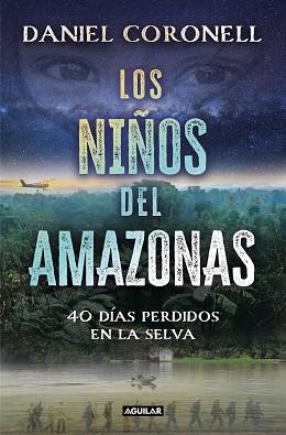 NIÑOS DEL AMAZONAS, LOS | 9788403524729 | CORONELL, DANIEL | Llibreria Aqualata | Comprar llibres en català i castellà online | Comprar llibres Igualada