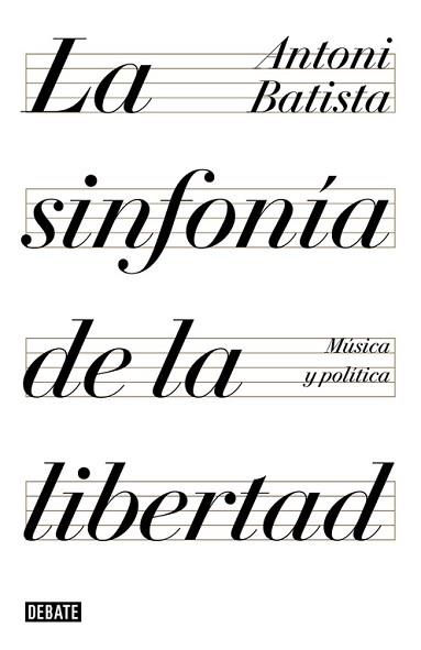 SINFONÍA DE LA LIBERTAD, LA | 9788499928425 | BATISTA, ANTONI  | Llibreria Aqualata | Comprar llibres en català i castellà online | Comprar llibres Igualada