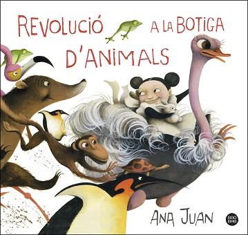 REVOLUCIÓ A LA BOTIGA D'ANIMALS | 9788491379768 | JUAN, ANA | Llibreria Aqualata | Comprar llibres en català i castellà online | Comprar llibres Igualada