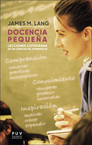 DOCENCIA PEQUEÑA | 9788491342724 | LANG, JAMES M. | Llibreria Aqualata | Comprar llibres en català i castellà online | Comprar llibres Igualada