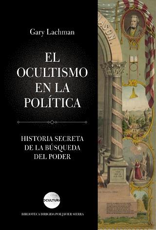 OCULTISMO EN LA POLÍTICA, EL | 9788416694631 | LACHMAN, GARY | Llibreria Aqualata | Comprar llibres en català i castellà online | Comprar llibres Igualada