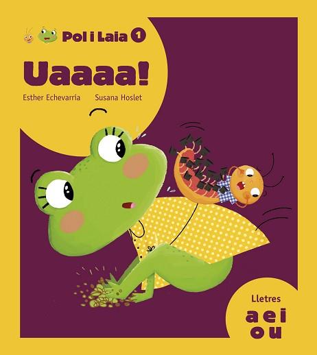 UAAAA! (POL I LAIA 1) | 9788447935789 | ECHEVARRÍA SORIANO, ESTHER | Llibreria Aqualata | Comprar llibres en català i castellà online | Comprar llibres Igualada