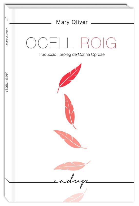 OCELL ROIG | 9788494840708 | OLIVER, MARY | Llibreria Aqualata | Comprar llibres en català i castellà online | Comprar llibres Igualada