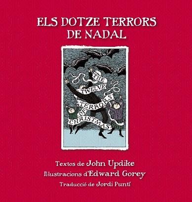 DOTZE TERRORS DE NADAL, ELS | 9788415539865 | UPDIKE, JOHN / GOREY, EDWARD | Llibreria Aqualata | Comprar llibres en català i castellà online | Comprar llibres Igualada
