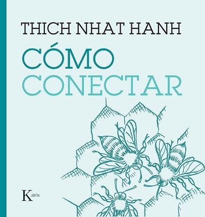 CÓMO CONECTAR | 9788411210508 | NHAT HANH, THICH | Llibreria Aqualata | Comprar llibres en català i castellà online | Comprar llibres Igualada