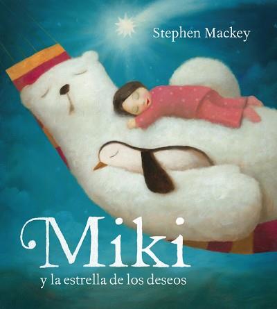 MIKI Y LA ESTRELLA DE LOS DESEOS | 9788448836276 | MACKEY, STEPHEN | Llibreria Aqualata | Comprar llibres en català i castellà online | Comprar llibres Igualada