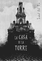 CASA DE LA TORRE, LA (NARRATIVA SINGULAR) | 9788424633806 | DEL RIO, ISABEL | Llibreria Aqualata | Comprar llibres en català i castellà online | Comprar llibres Igualada