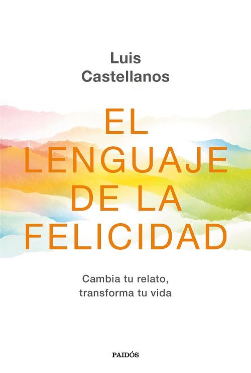 LENGUAJE DE LA FELICIDAD, EL | 9788449336416 | CASTELLANOS, LUIS | Llibreria Aqualata | Comprar llibres en català i castellà online | Comprar llibres Igualada