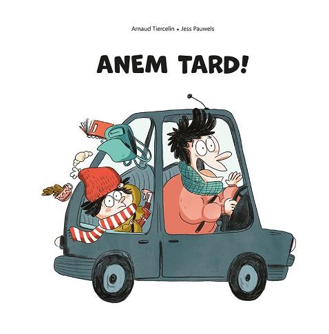 ANEM TARD! | 9788491455721 | TIERCELIN, ARNAUD | Llibreria Aqualata | Comprar llibres en català i castellà online | Comprar llibres Igualada