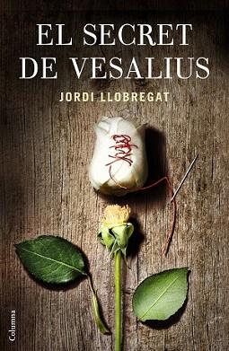 SECRET DE VESALIUS, EL | 9788466419703 | LLOBREGAT, JORDI  | Llibreria Aqualata | Comprar llibres en català i castellà online | Comprar llibres Igualada