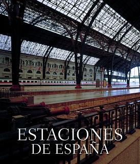 ESTACIONES DE ESPAÑA | 9788497855990 | JAVIER FERNÁNDEZ DE CASTRO | Llibreria Aqualata | Comprar llibres en català i castellà online | Comprar llibres Igualada