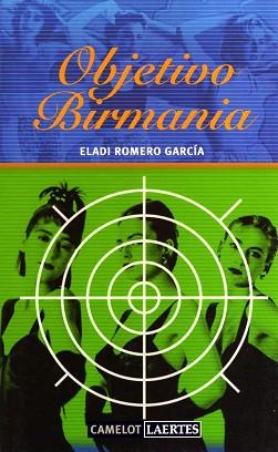 OBJETIVO BIRMANIA (CAMELOT 11) | 9788475846040 | ROMERO GARCÍA, ELADI | Llibreria Aqualata | Comprar llibres en català i castellà online | Comprar llibres Igualada