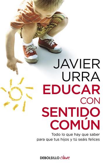 EDUCAR CON SENTIDO COMÚN | 9788466332620 | URRA, JAVIER | Llibreria Aqualata | Comprar llibres en català i castellà online | Comprar llibres Igualada