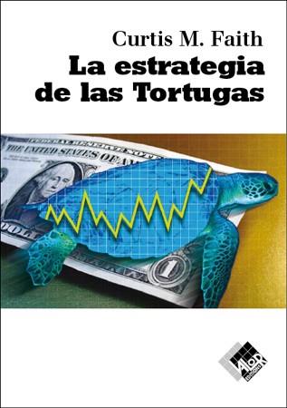 ESTRATEGIA DE LAS TORTUGAS, LA | 9788493622657 | FAITH, CURTIS M. | Llibreria Aqualata | Comprar llibres en català i castellà online | Comprar llibres Igualada