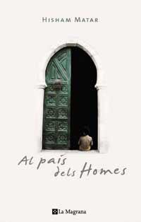 AL PAIS DELS HOMES (ALES ESTESES 210) | 9788478718900 | MATAR, HISHAM | Llibreria Aqualata | Comprar llibres en català i castellà online | Comprar llibres Igualada