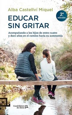 EDUCAR SIN GRITAR | 9788416012718 | CASTELLVÍ MIQUEL, ALBA | Llibreria Aqualata | Comprar llibres en català i castellà online | Comprar llibres Igualada