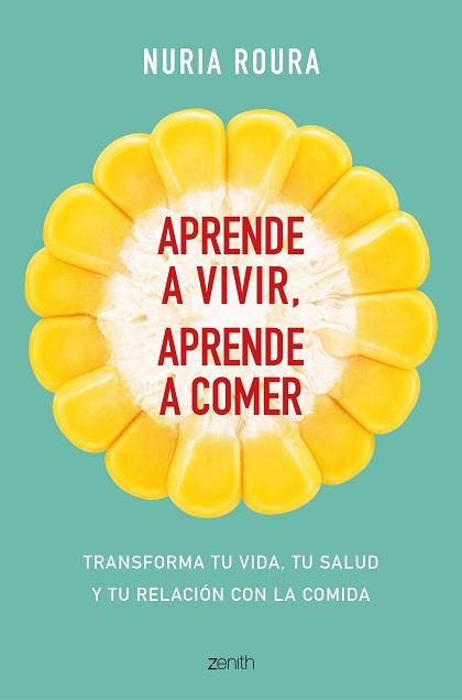 APRENDE A VIVIR, APRENDE A COMER | 9788408175483 | ROURA, NURIA | Llibreria Aqualata | Comprar llibres en català i castellà online | Comprar llibres Igualada